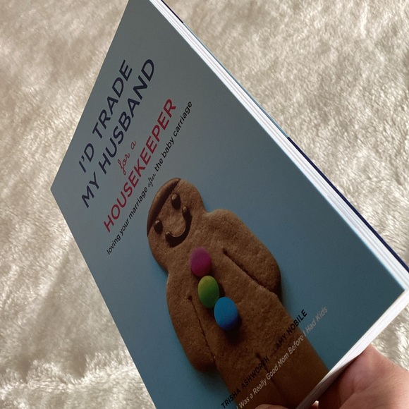 NEW “I’d trade my Husband for a Housekeeper” Self-Help Book by Trisha A & Amy N - Picture 8 of 13